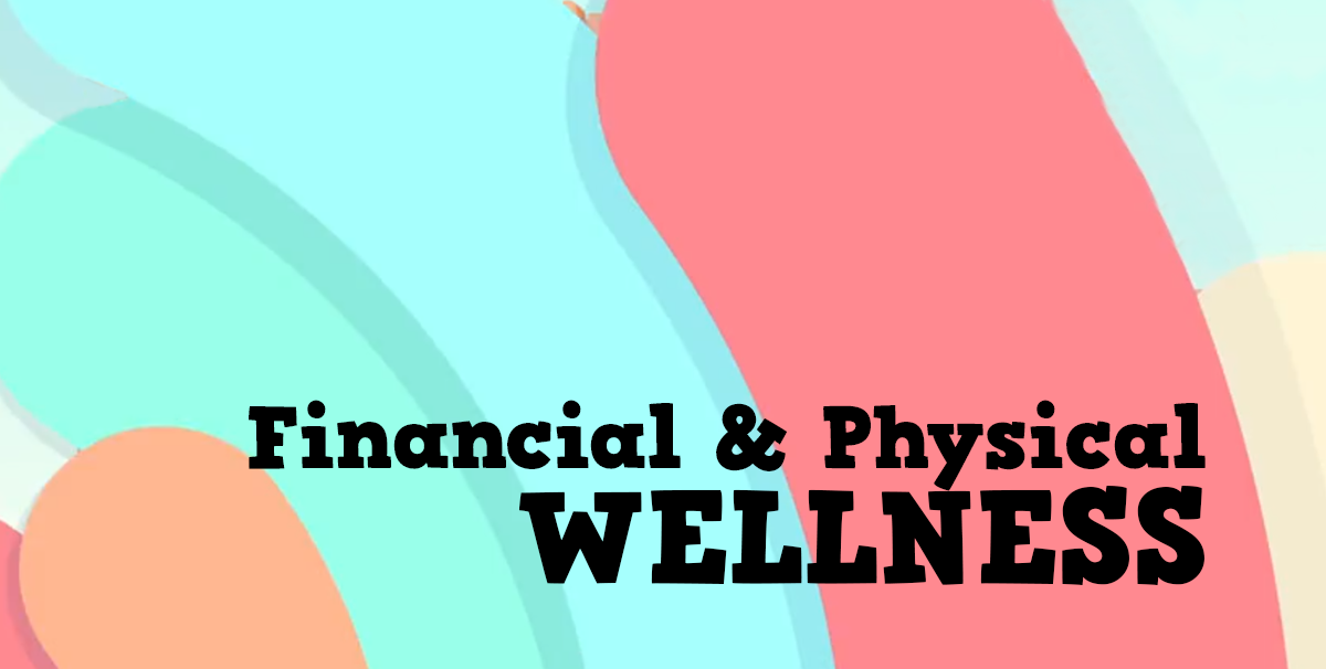 Take Your Financial and Physical Wellness Seriously