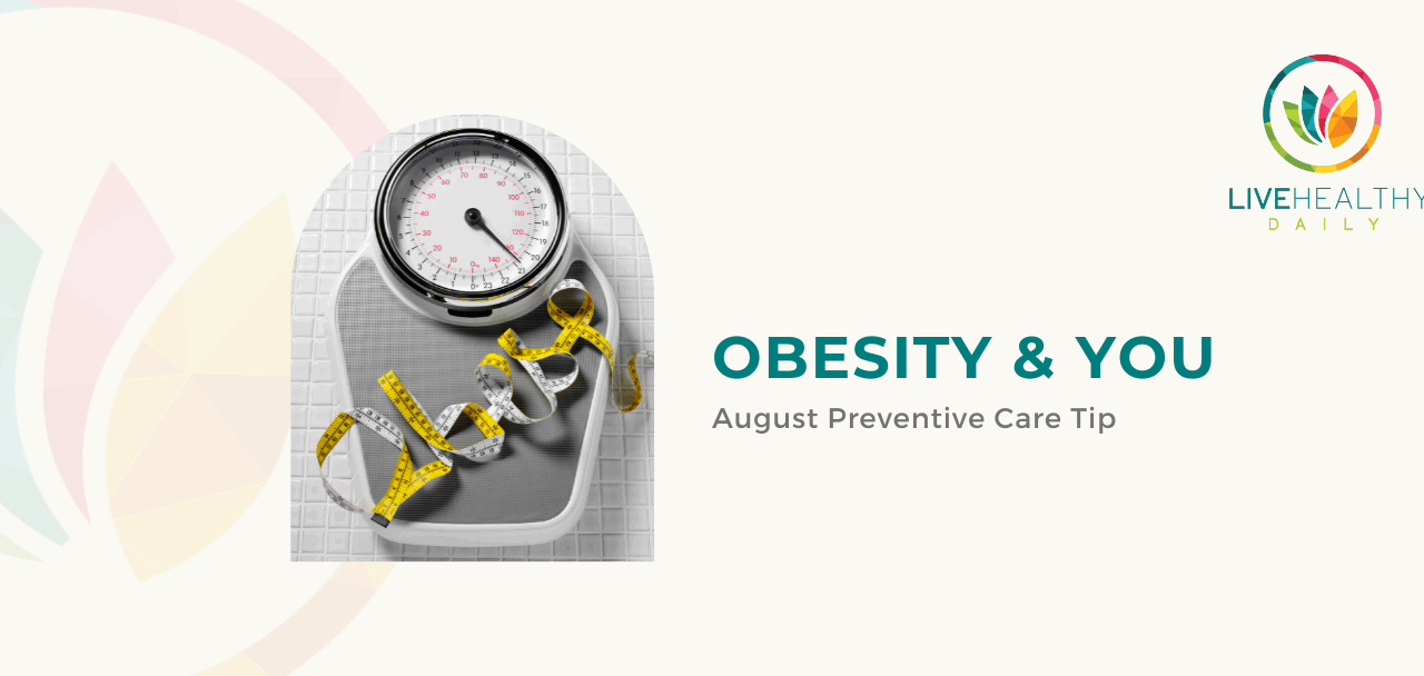 August Preventive Care Tip: Obesity and You