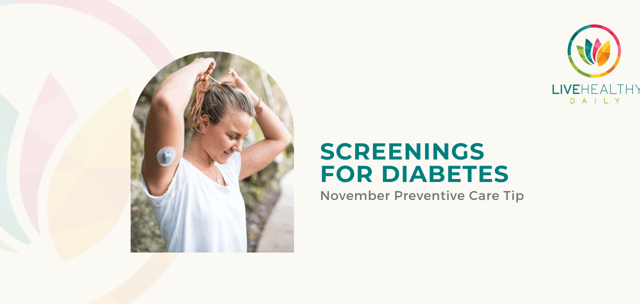 November Preventive Care Tip: 5 Screenings for Diabetes