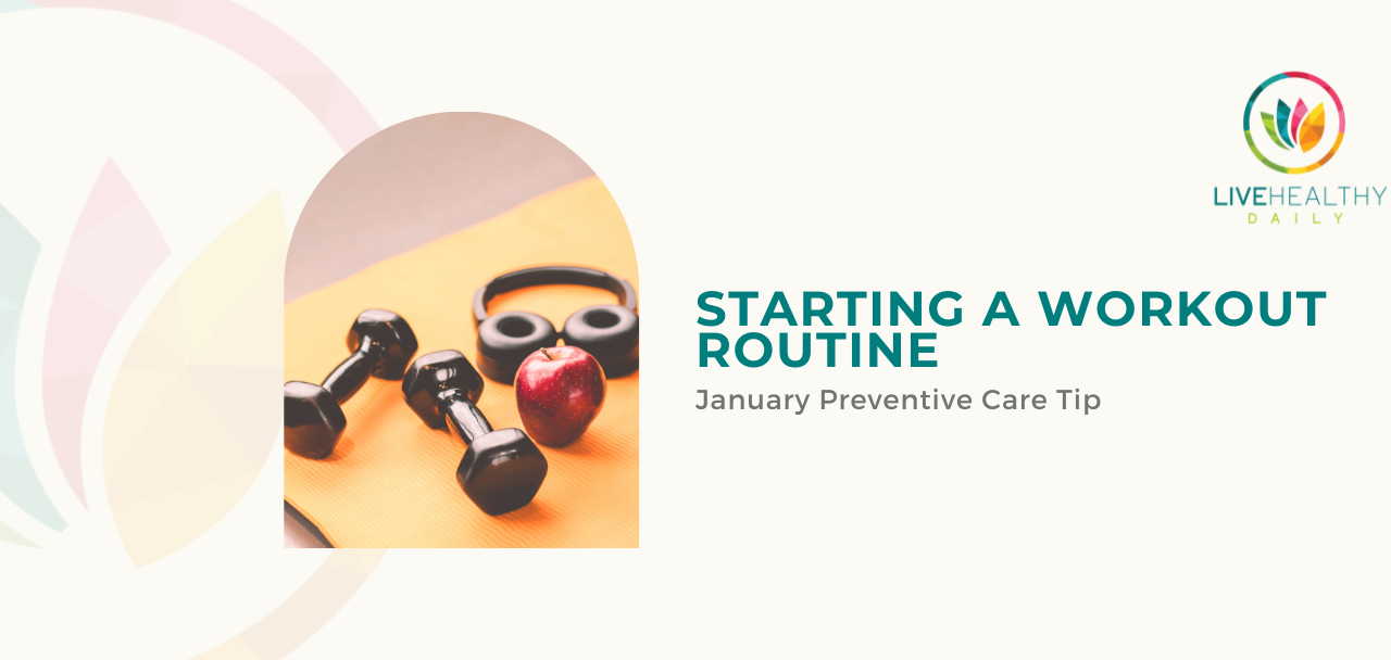 January Preventive Care Tip: Start A Workout Routine